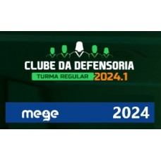 Clube da Defensoria (MEGE 2024) Defensor Público